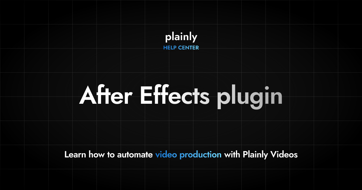 After Effects plugin | Plainly Videos Help Center
